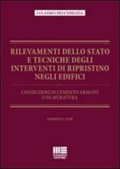 Rilevamenti dello stato e tecniche degli interventi di ripristino negli edifici. Costruzioni in cemento armato o in muratura