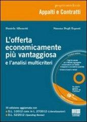 L'offerta economicamente più vantaggiosa e l'analisi multicriteri. Con CD-ROM