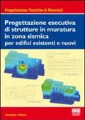 Progettazione esecutiva di strutture in muratura in zona sismica per edifici esistenti e nuovi