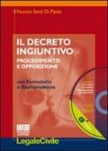 Il decreto ingiuntivo. Procedimento e opposizione. Con CD-ROM