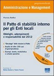 Il patto di stabilità interno per gli enti locali. Obblighi, adempimenti e responsabilità dal 2012. Con CD-ROM