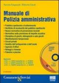 Manuale di polizia amministrativa. Con CD-ROM