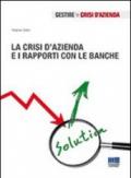 La crisi d'azienda e i rapporti con le banche