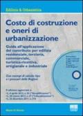 Costo di costruzione e oneri di urbanizzazione. Con CD-ROM