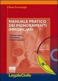 Manuale pratico dei pignoramenti immobiliari. Con CD-ROM