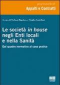 Le società in house negli enti locali e nella sanità. Dal quadro normativo al caso pratico