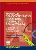 Manuale del contenzioso in materia di codice della strada. Con CD-ROM