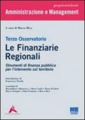 Terzo osservatorio. Le finanziarie regionali. Strumenti di finanza pubblica per l'intervento sul territorio