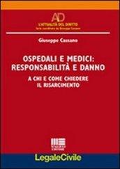 Ospedali e medici. Responsabilità e danni. A chi e come chiedere il risarcimento