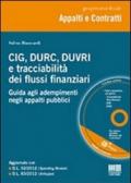 C.I.G., Durc, Duvri, e tracciabilità dei flussi finanziari. Con CD-ROM
