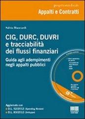 C.I.G., Durc, Duvri, e tracciabilità dei flussi finanziari. Con CD-ROM