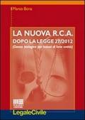 La nuova R.C.A. dopo la legge 27/2012. (Danno biologico per lesioni di lieve entità)