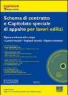 Schema di contratto e capitolato speciale di appalto per lavori edilizi. Con CD-ROM