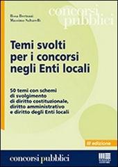 Temi svolti per i concorsi negli enti locali. 50 temi con schemi di svolgimento di diritto costituzionale, diritto amministrativo e diritto degli enti locali