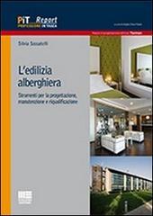 L' edilizia alberghiera. Strumenti per la progettazione, manutenzione e riqualificazione