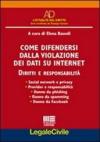 Come difendersi dalla violazione dei dati su internet. Diritti e responsabilità