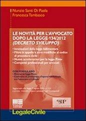 Le novità per l'avvocato dopo la legge 134/2012 (decreto Sviluppo)