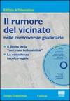 Il rumore del vicinato nelle controversie giudiziarie. Con CD-ROM