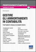 Gestire gli ammortamenti in contabilità. Con CD-ROM