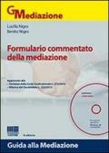 Formulario commentato della mediazione. Con CD-ROM