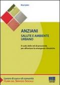 Anziani. Salute e ambiente urbano