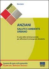 Anziani. Salute e ambiente urbano