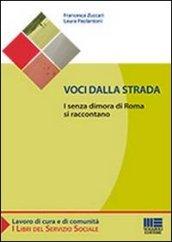 Voci dalla strada. I senza dimora di Roma si raccontano