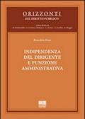 Indipendenza del dirigente e funzione amministrativa
