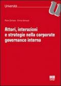 Attori, interazioni e strategie nella corporate governance interna