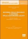 Riforma delle province e sistema delle autonomie locali. Atti del Convegno (Monteriggioni, 28 giugno 2012)