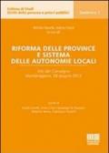 Riforma delle province e sistema delle autonomie locali. Atti del Convegno (Monteriggioni, 28 giugno 2012)