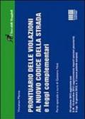 Prontuario delle violazioni al nuovo codice dello strada e leggi complementari