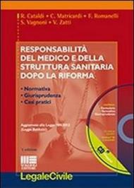 Responsabilità del medico e della struttura sanitaria dopo la riforma. Con CD-ROM