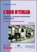 L'oro d'Italia. Storie di aziende centenarie e famigliari. 3.Piemonte e Liguria