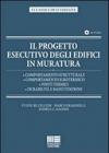 Il progetto esecutivo degli edifici in muratura. Con CD-ROM