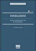 Fondazioni. Progettazione esecutiva in zona sismica. Con CD-ROM