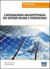L'integrazione architettonica dei sistemi solari e fotovoltaici