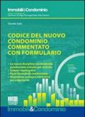 Codice del nuovo condominio commentato con formulario. Con CD-ROM