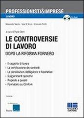 Le controversie di lavoro dopo la riforma Fornero. Con CD-ROM