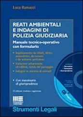 Reati ambientali e indagini di polizia giudiziaria. Con CD-ROM