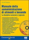 Manuale della somministrazione di alimenti e bevande. Con CD-ROM