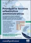 Prontuario tecnico urbanistico amministrativo. Con CD-ROM