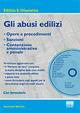 Gli abusi edilizi. Con CD-ROM