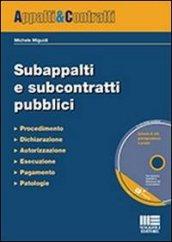 Subappalti e subcontratti pubblici. Con CD-ROM