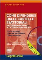 Come difendersi dalle cartelle esattoriali. Con CD-ROM