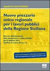 Nuovo prezzario unico regionale per i lavori pubblici della Regione Siciliana. Con CD-ROM