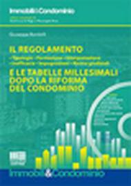 Il regolamento e le tabelle millesimali dopo la riforma del condominio. Con CD-ROM