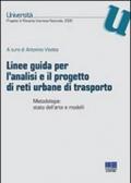 Linee guida per l'analisi e il progetto di reti urbane di trasporto. Metodologie: stato dell'arte e modelli