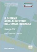 Il sistema agro-alimentare dell'Emilia-Romagna. Rapporto 2012