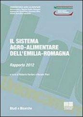 Il sistema agro-alimentare dell'Emilia-Romagna. Rapporto 2012